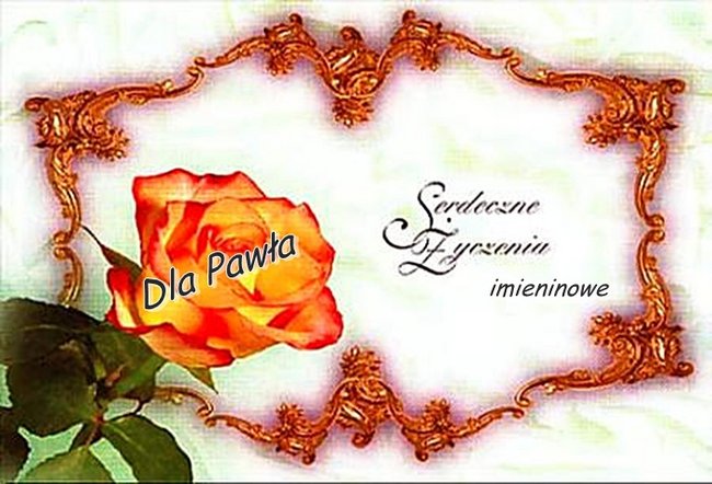 Imieniny Pawła.