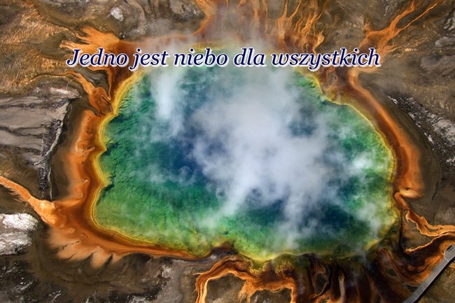 Jedno jest niebo dla wszystkich.