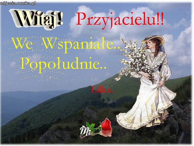 wspaniałego Popołudnia Kochani Przyjaciele!!