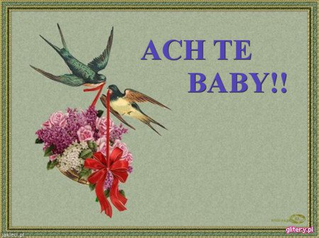 ACH TE BABY!!