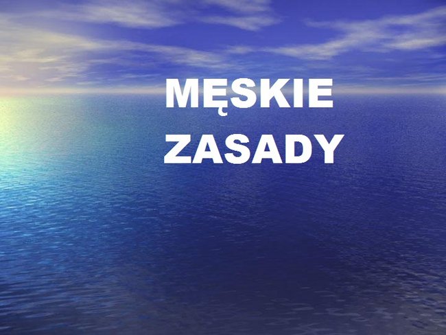 MĘSKIE ZASADY