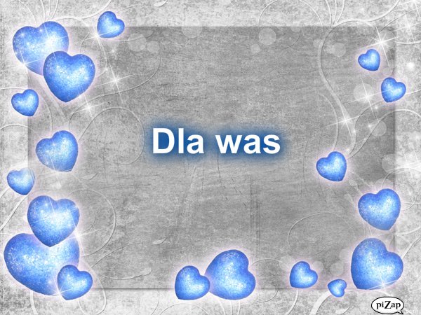 Dla was!!!