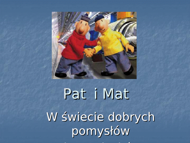 W ŚWIECIE DOBRYCH POMYSŁÓW