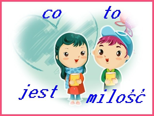 Co to jest miłość.