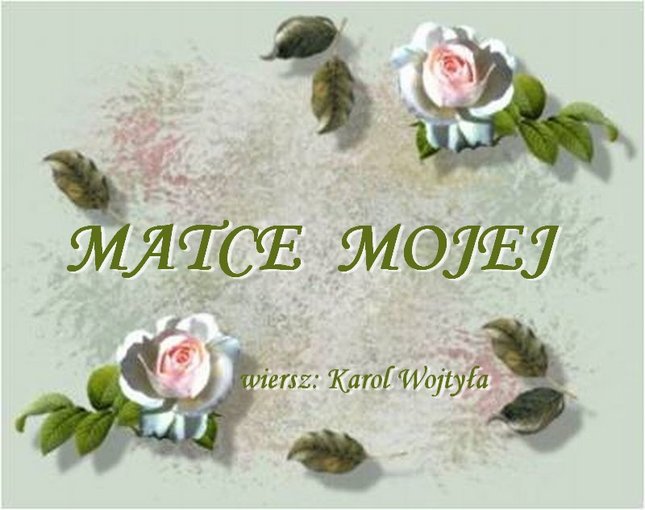 Matce mojej