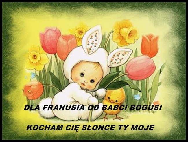 DLA FRANUSIA OD BABCI BOGUSI
