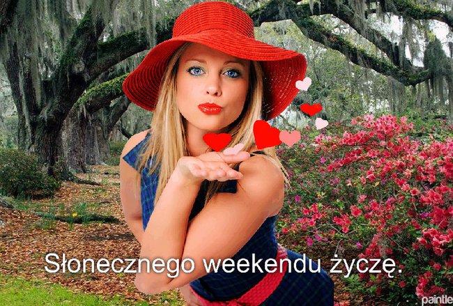 SŁONECZNEGO  WEEKENDU  ŻYCZĘ.