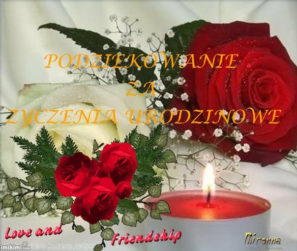 DZIEKUJE ZA ŻYCZENIA.