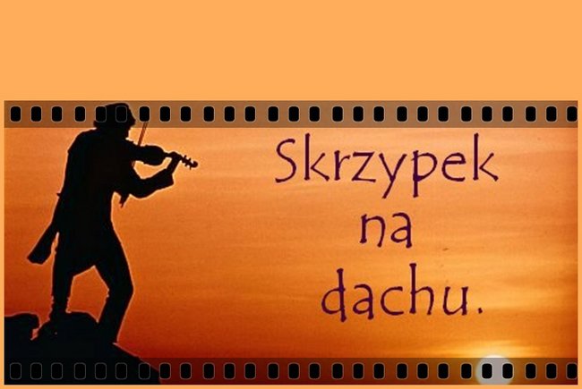 Skrzypek na dachu .musical z muzyką Jerry'ego Bocka, słowami Sheldona Harnicka i librettem Josepha Steina.