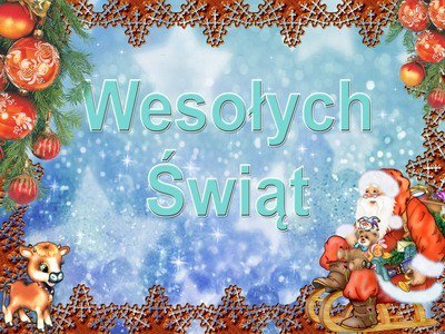 ZDROWYCH I WESOŁYCH ŚWIĄT BOŻEGO NARODZENIA