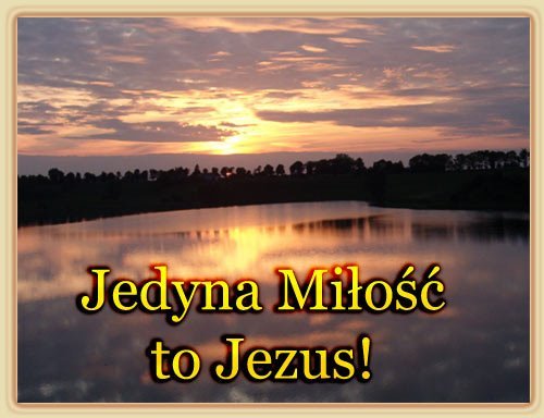 Jeduna Miłosc To JEZUS