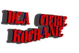 Dla Ciebie Skarbie; *