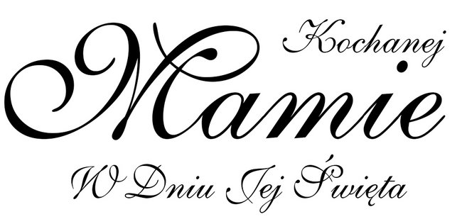 Dla Mamy !