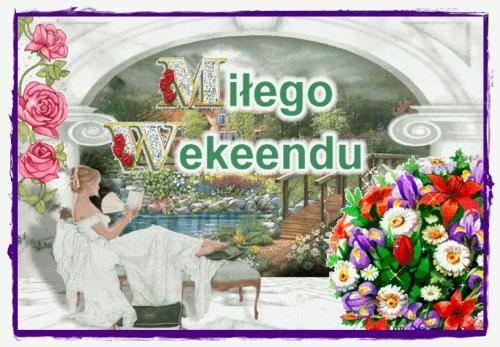 MILUTKIEGO  WEEKENDU