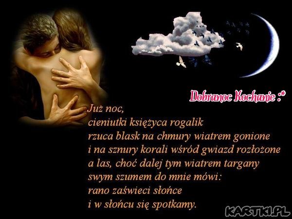 DOBREJ NOCKI KOCHANA KASIU.