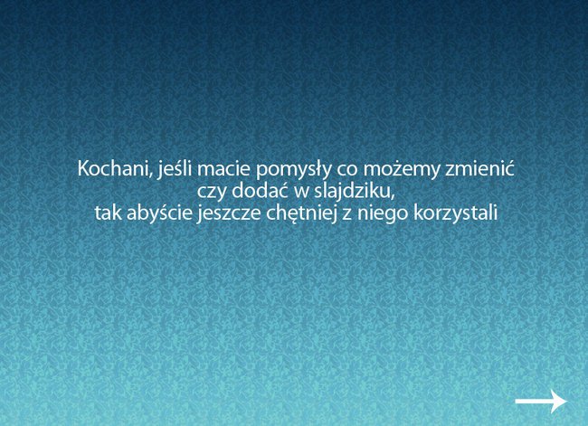 ULEPSZAMY SLAJDZIKA!