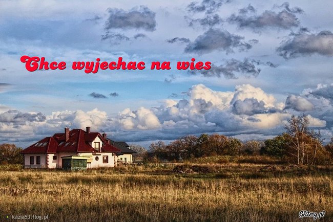 Chcę wyjechać na wieś