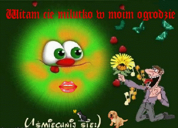 Witam cie milutko w moim ogrodzie