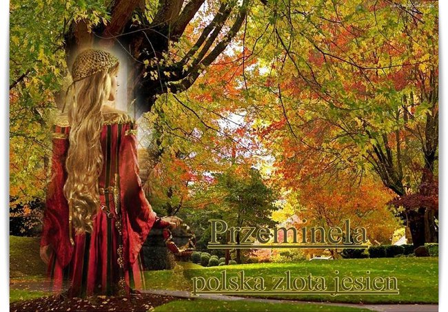 Odchodzi JESIEN w złoty płaszcz ubrana...
