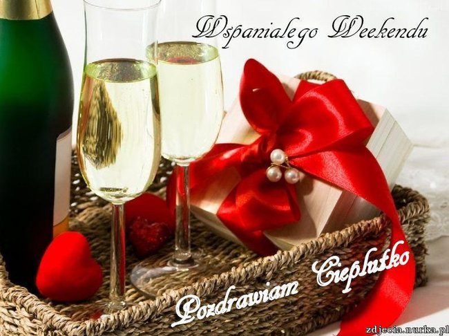 Miłego weekendu
