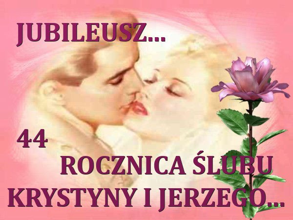 JUBILEUSZ - 44 ROCZNICA ŚLUBU KRYSTYNY I JERZEGO...