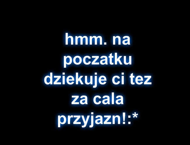 przyjaźń!