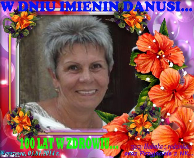 Z OKAZJI IMIENIN DANUSI B. - GÓRALECZKI...