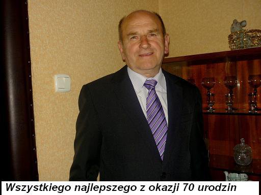 W 70 urodziny Zbyszka - przyjaciela, taty, męża , dziadka i pradziadka, kumpla: