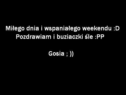 Miłego dnia :D