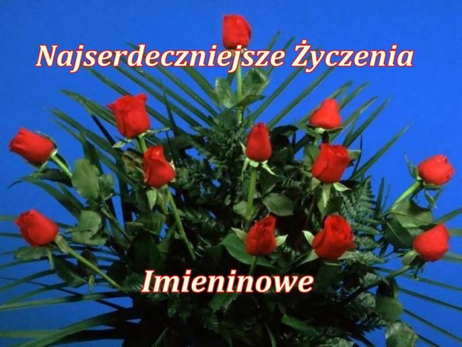 W Dniu Imienin Twych, Kochana Córeczko.....