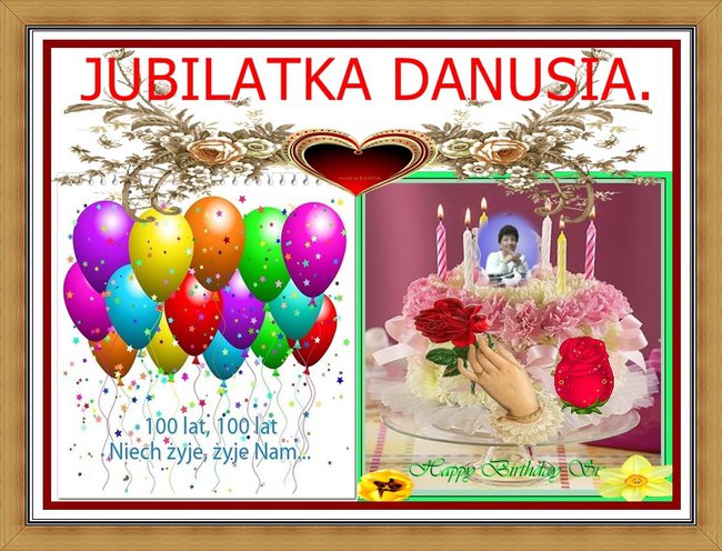 WITAM CIE DANUSIU URODZINOWO.