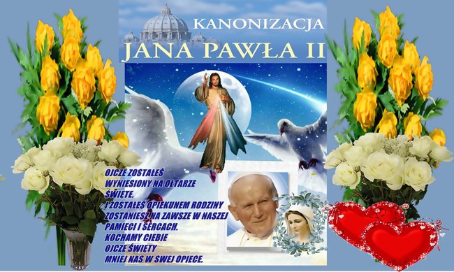 2014 ROK 27 KWIETNIA NIEDZIELA ŚWIĘTY JAN PAWEŁ-2