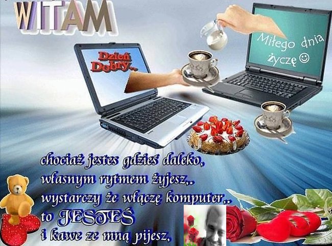 Pieknego dnia zycze...
