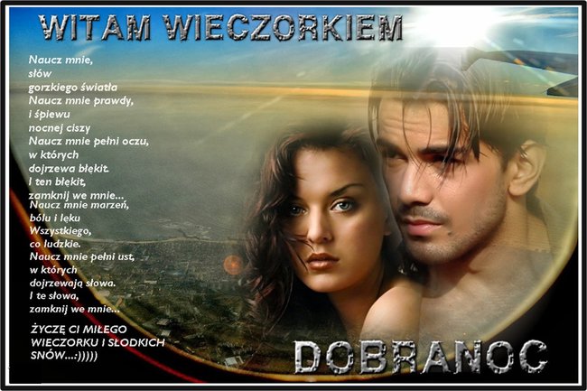 Miłego wieczorku, pięknej nocy życzę......
