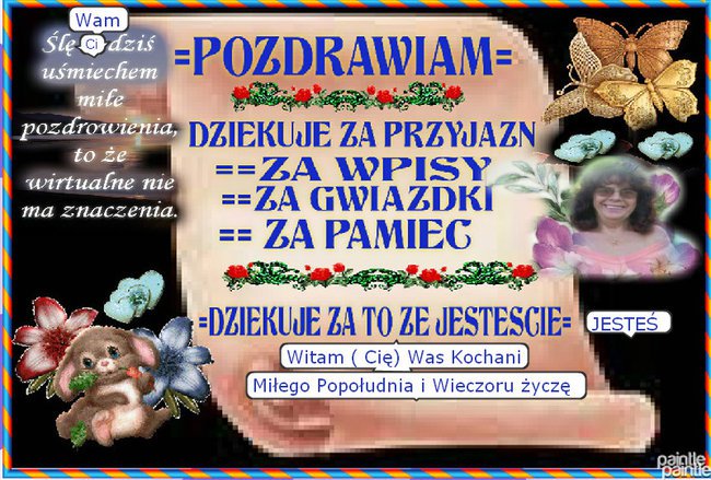 KOCHANI TO DLA WAS ( CIEBIE ) DZIĘKUJE ZA PAMIĘĆ PRZYJAŻŃ I ZA TO ZE JESTEŚCIE (JESTEŚ )