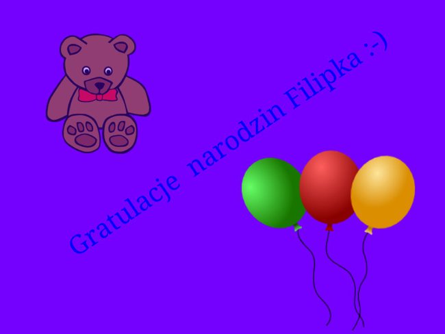 Gratulacje z Okazji Narodzin Filipka ;)