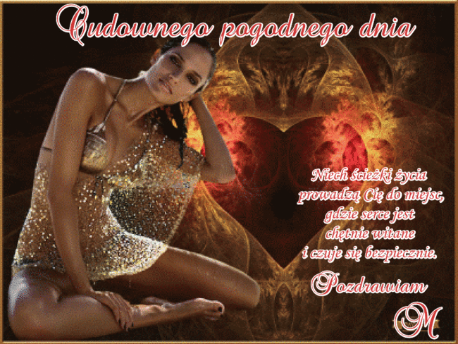 WITAM CIEPLUTKO- DLA WAS KOCHANI .DZIĘKUJE.UŚMIECH BUZIAKA POSYŁAM ..MAMY WEEKEND