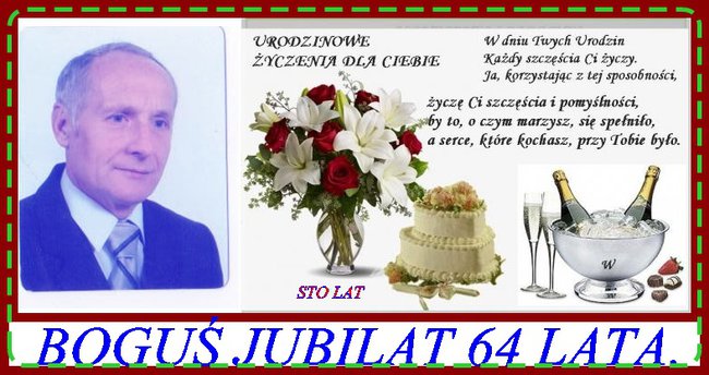 WITAM CIE BOGUŚ URODZINOWO.