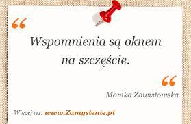 Istota wspomnień polega na tym, że nic nie przemija.