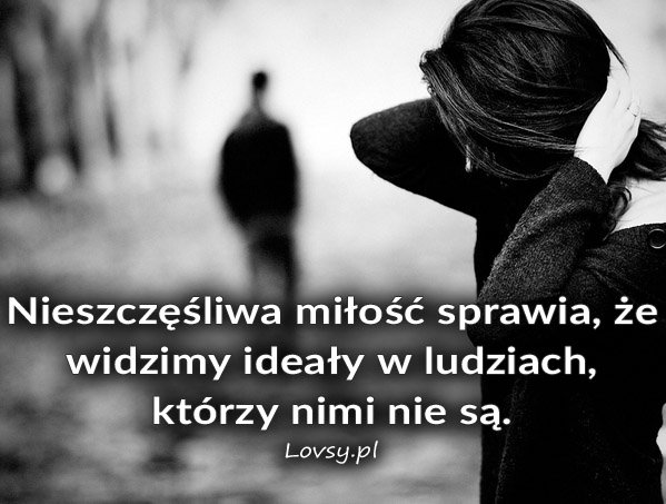 :( nikt nie bywa ideałem nigdy nie twierdziłam ze nim bede :(((