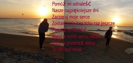 Jestem coraz bliżej Ciebie Co dzień wysyłam wzrokiem list  Na razie mam tylko siebie