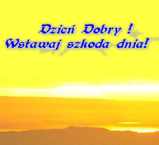 MIŁEGO   DNIA