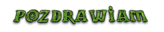 pozdrawiam