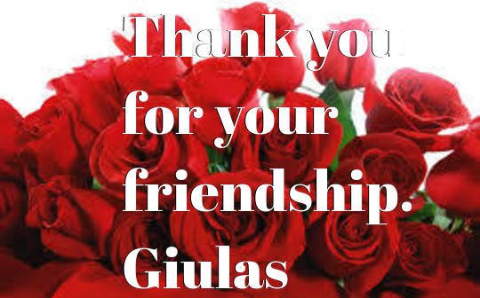 Thank you for your friendship. Giulas