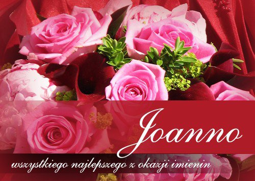 Z Okazji Imienin Naszej Joasi
