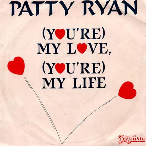 Me my loving you. Patty Ryan you're my Love you're my Life. You're my Love, you're my Life. Patty Ryan - you're my Love. Patty Ryan you're my Love my Life Original.