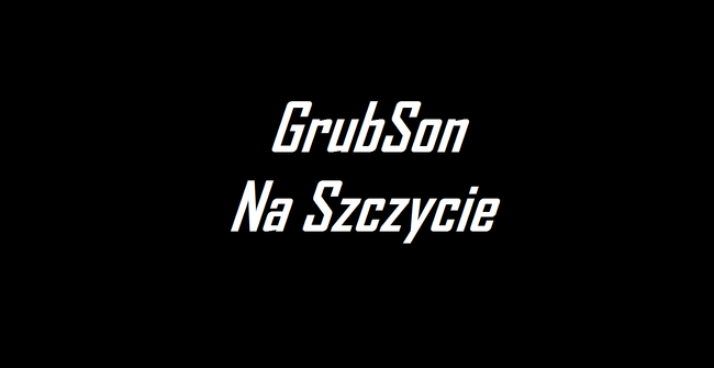 GrubSon - Na Szczycie