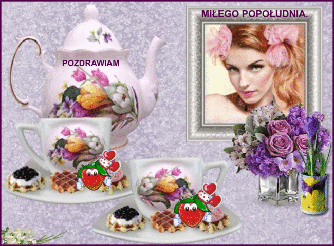 MIŁEGO POPOŁUDNIA