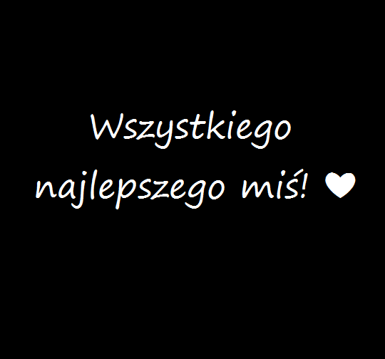 wszystkiego najlepszego miś