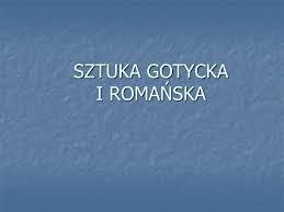 STYL  ROMANSKI I GOTYCKI